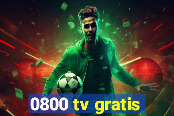 0800 tv gratis